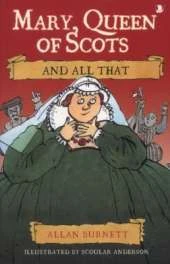 Mary Queen of Scots and All That