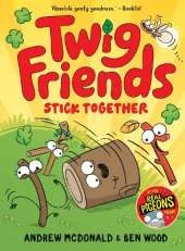 Twig Friends Stick Together: Twig Friends #2