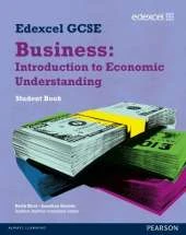 Edexcel GCSE Business: Introduction to Economic Understanding: Unit 5