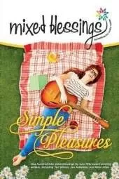 Mixed Blessings: Simple Pleasures