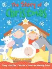 The Story of Christmas: Story, Stickers, Activites, Press-out Nativity Scene.