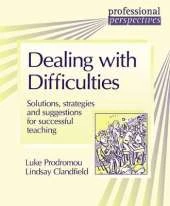 PROF PERS:DEALING WITH DIFFICULTIES
