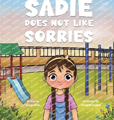 Sadie Does Not Like Sorries