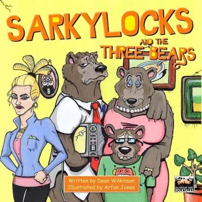 Sarkylocks and the Three Bears