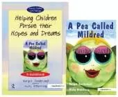Helping Children Pursue their Hopes and Dreams & A Pea Called Mildred: Set
