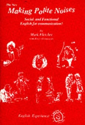 The New Making Polite Noises: Social and Functional English for Communication!