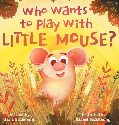 Who Wants To Play With Little Mouse?