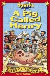 Tudor Tearaway:A Pig Called Henry