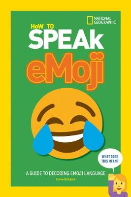 How to Speak Emoji: A Guide to Decoding Digital Language