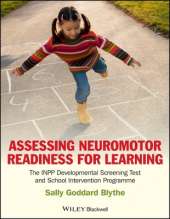 Assessing Neuromotor Readiness for Learning – The INPP Developmental Screening Test and Intervention Programme