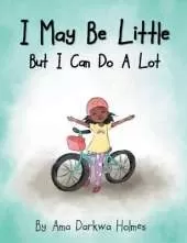 I May Be Little, But I Can Do A Lot