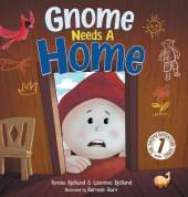 Gnome Needs a Home: A Children's Book about Family, Friendship, and Belonging for Kids 3-7