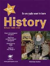 So You Really Want to Learn History: A Textbook for Key Stage 3 and Common Entrance