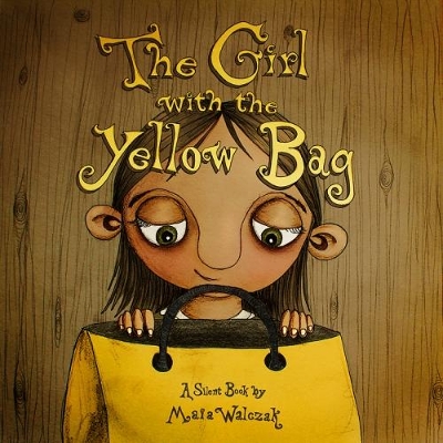 The Girl With The Yellow Bag: A Silent Book