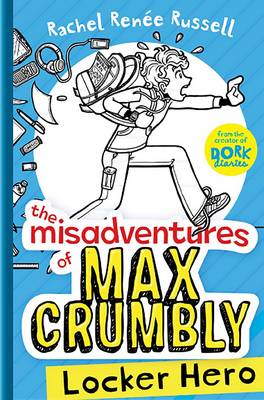 The Misadventures of Max Crumbly 1: Locker Hero