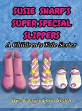 Susie Sharp's Super Special Slippers: A Children's Tale series