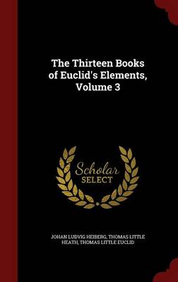 The Thirteen Books of Euclid's Elements; Volume 3