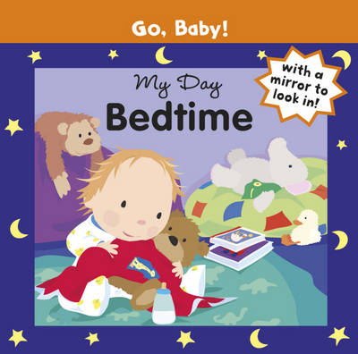Go, Baby!: My Day: Bedtime