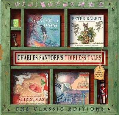 Charles Santore's Timeless Tales Gift Set: The Classic Editions