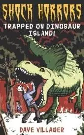 Trapped on Dinosaur Island!: A Middle Grade Horror Story