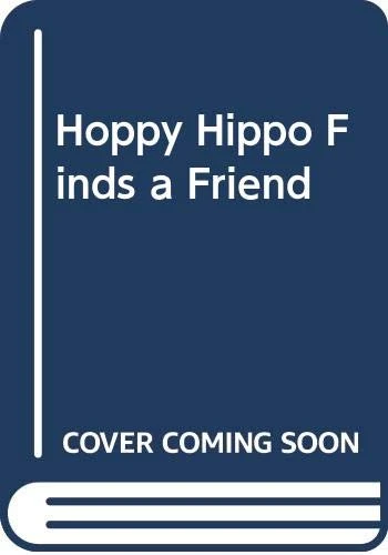 Hoppy Hippo Finds a Friend