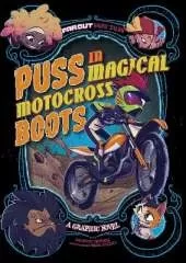 Puss in Magical Motocross Boots: A Graphic Novel
