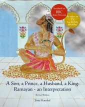A Son, a Prince, a Husband, a King: Ramayan - an Interpretation