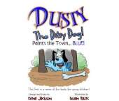 Dusty the Ditsy Dog Paints the Town...Blue!