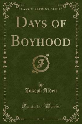 Days of Boyhood (Classic Reprint)