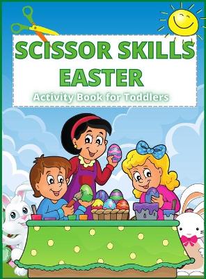 Scissor Skills: Activity Book For Toddlers And Kids Ages 3+ Fun Animals Coloring and Cutting book