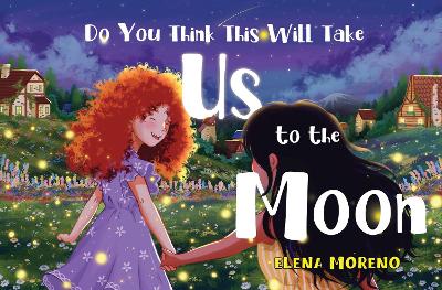 Do You Think This Will Take Us To The Moon