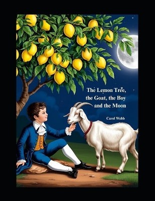 The Lemon Tree, the Goat, the Boy and the Moon