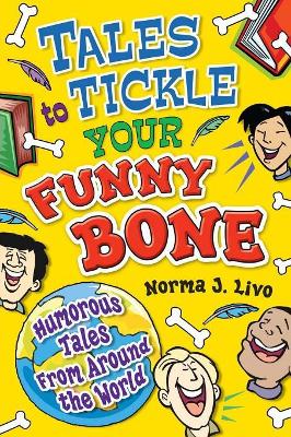 Tales to Tickle Your Funny Bone: Humorous Tales from Around the World