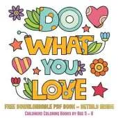 Childrens Coloring Books by Ages 5 - 8 (Do What You Love): 36 Coloring Pages to Boost Confidence in Girls