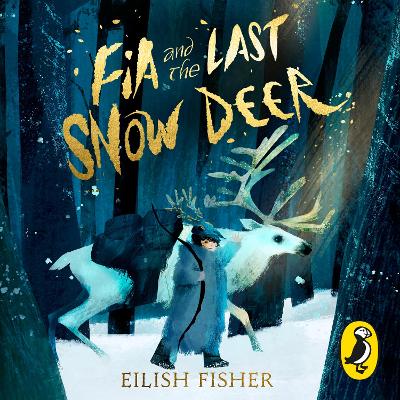 Fia and the Last Snow Deer
