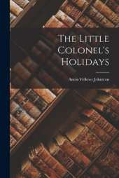 The Little Colonel's Holidays