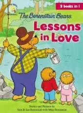 The Berenstain Bears Lessons in Love