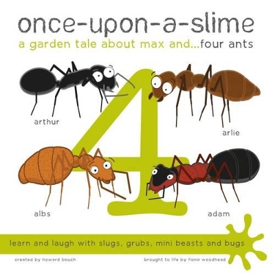 Once-Upon-a-Slime: A Garden Tale About Max and... Four Ants