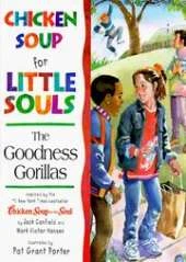 The Goodness Gorillas: Chicken Soup for Little Souls