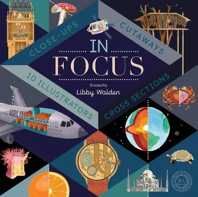 In Focus: 101 Close Ups, Cross-sections and Cutaways