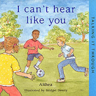 I Can't Hear Like You