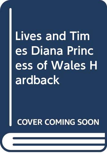 Lives and Times Diana Princess of Wales Hardback