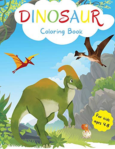 Dinosaur Coloring Book for Kids: Ages 4-8 Dinosaur Coloring Book for Toddlers Coloring Book Kids Dinosaur Coloring Book for Boys 4-6 6-8