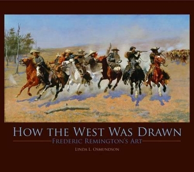 How the West Was Drawn: Frederic Remington's Art