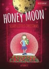 The Enchanted World Of Honey Moon A Scary Little Christmas