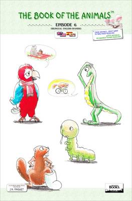 The Book of The Animals - Episode 6 (Bilingual English-Spanish): These Animals... Don't Want to Take Their Medicine!