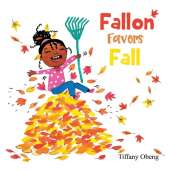 Fallon Favors Fall: A Wonderful Children's Book about Fall