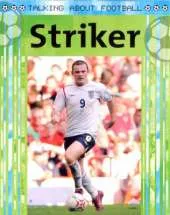 Talking About Football: Striker