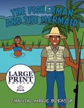 The Fisherman and the Mermaid: Large Print Edition