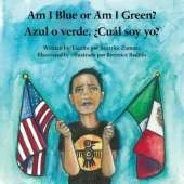 Am I Blue or Am I Green? / Azul o verde. �Cu�l soy yo? - An award winning book.